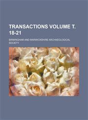 Transactions Volume т. 18-21,1235991288,9781235991288