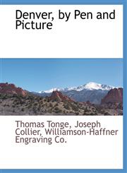 Denver, by Pen and Picture,1140663755,9781140663751