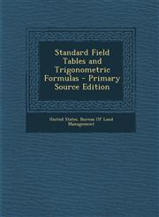 Standard Field Tables and Trigonometric Formulas - Primary Source Edition,128942134X,9781289421342
