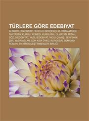 Turlere Gore Edebiyat Alegori, Biyografi, Buyulu Gercekcilik, Dramaturji, Fantastik Kurgu, Komedi, Kurgusal Olmayan, Mizah, Sozlu Edebiyat,123340346X,9781233403462