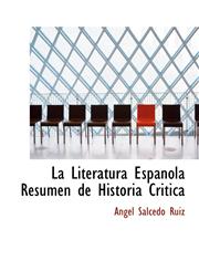 La Literatura Espanola Resumen de Historia Critica,1140248154,9781140248156