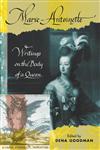 Marie Antoinette Writings on the Body of a Queen,0415933951,9780415933957