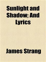 Sunlight and Shadow; And Lyrics,1458855163,9781458855169