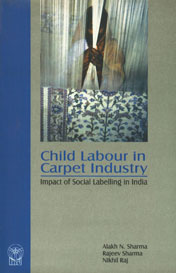 Child Labour in Carpet Industry Impact of Social Labelling in India 1st Published,8188315044,9788188315048