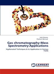 Gas chromatography-Mass Spectrometry Applications,3848484773,9783848484775