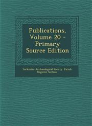 Publications, Volume 20,1289389470,9781289389475