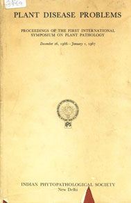 Plant Disease Problems - Proceedings of the First International Symposium on Plant Pathology December 26, 1966 - January 1967