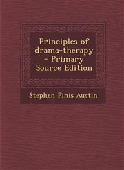 Principles of Drama-Therapy - Primary Source Edition,1294514792,9781294514794
