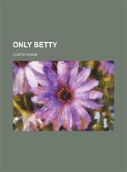 Only Betty,1150888393,9781150888397