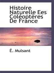 Histoire Naturelle Ees Coléoptères De France,1116662159,9781116662153