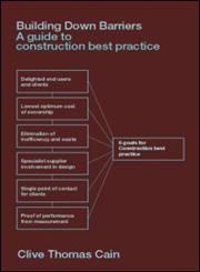 Building Down Barriers A Guide to Construction Best Practice,0415289653,9780415289658