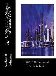 UNK II The Nation of Bastards Vol.2,1939428114,9781939428110