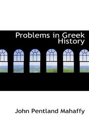 Problems in Greek History,110371452X,9781103714520