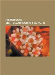 Historische Vierteljahrschrift (6, No. 1 ),123449793X,9781234497934