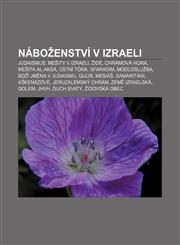 Náboženství v Izraeli Judaismus, Mešity v Izraeli, Židé, Chrámová hora, Mešita Al-Aksá, Ústní tóra, Sfaradim, Modloslužba,1232859095,9781232859093