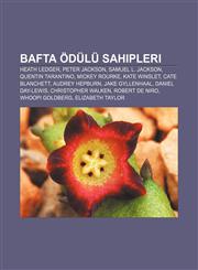Bafta Odulu Sahipleri Heath Ledger, Peter Jackson, Samuel L. Jackson, Quentin Tarantino, Mickey Rourke, Kate Winslet, Cate Blanchett,1233400304,9781233400300