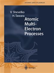 Atomic Multielectron Processes,3540642358,9783540642350