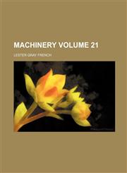 Machinery Volume 21,1159515654,9781159515652
