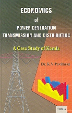 Economics of Power Generation, Transmission and Distribution A Case Study of Kerala 1st Edition,8186771581,9788186771587