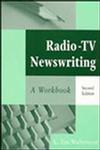 Radio-TV Newswriting A Workbook 2nd Edition,0813829097,9780813829098