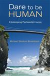 Dare to Be Human A Contemporary Psychoanalytic Journey,0415997984,9780415997980