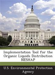Implementation Tool for the Organic Liquids Distribution Neshap,1288978154,9781288978151