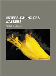 Untersuchung Des Wassers,1234618583,9781234618582