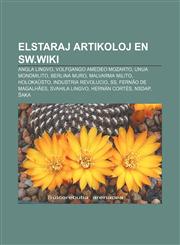 Elstaraj artikoloj en sw.wiki Angla lingvo, Volfgango Amedeo Mozarto, Unua mondmilito, Berlina muro, Malvarma milito, Holokaŭsto, Industria revolucio, SS, Fernão de Magalhães, Svahila lingvo, Hernán Cortés, NSDAP, Ŝaka,1232974242,9781232974246