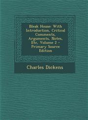 Bleak House With Introduction, Critical Comments, Arguments, Notes, Etc, Volume 2,1289548242,9781289548247