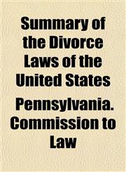 Summary of the Divorce Laws of the United States,1152490990,9781152490994