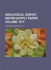 Geological Survey Water-Supply Paper Volume 1577,1234042010,9781234042011