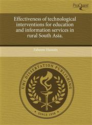 Effectiveness of technological interventions for education and information services in rural South Asia.,1243583592,9781243583598