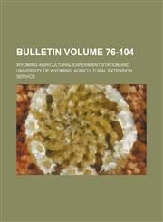 Bulletin Volume 76-104,1130285235,9781130285239