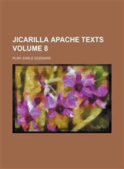 Jicarilla Apache texts Volume 8,1236530179,9781236530172