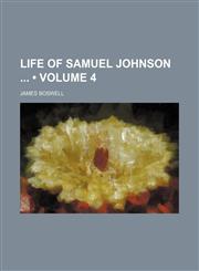 Life of Samuel Johnson (Volume 4),1151276197,9781151276193
