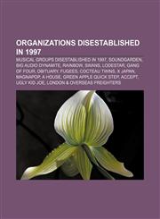 Organizations disestablished in 1997 Musical groups disestablished in 1997, Soundgarden, Big Audio Dynamite, Rainbow, Swans, Lodestar,1156246318,9781156246313