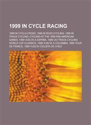 1999 in Cycle Racing Cycling at the 1999 Pan American Games,,1155999894,9781155999890