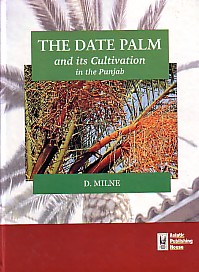 The Date Palm and its Cultivation in the Punjab,8187067527,9788187067528