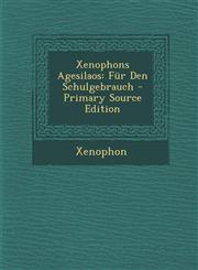 Xenophons Agesilaos Fur Den Schulgebrauch,1287559115,9781287559115