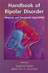Handbook of Bipolar Disorder Diagnosis and Therapeutic Approaches 1st Edition,0824729358,9780824729356