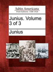 Junius. Volume 3 of 3,1275867707,9781275867703