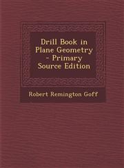 Drill Book in Plane Geometry,1289714487,9781289714482