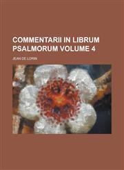 Commentarii in librum Psalmorum Volume 4,1236987608,9781236987600