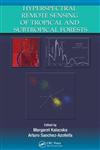 Hyperspectral Remote Sensing of Tropical and Sub-Tropical Forests,1420053418,9781420053418