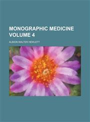 Monographic medicine Volume 4,1152423568,9781152423565