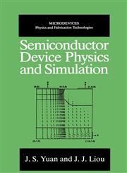 Semiconductor Device Physics and Simulation,0306457245,9780306457241