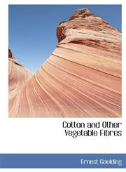 Cotton and Other Vegetable Fibres,1117256421,9781117256429