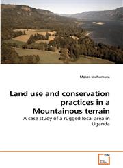 Land use and conservation practices in a             Mountainous terrain,3639233301,9783639233308