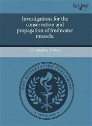 Investigations for the conservation and propagation of freshwater mussels.,1243659033,9781243659033