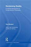 Reclaiming Reality A Critical Introduction to Contemporary Philosophy (Classical Texts in Critical Realism) 1st Edition,0415563704,9780415563703